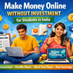 make money online without investment for students in India